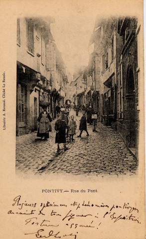 Pontivy . Rue du Pont./ Cliché Le Rouzic.
[S.l.]Renaud[ca 1900 ]
 