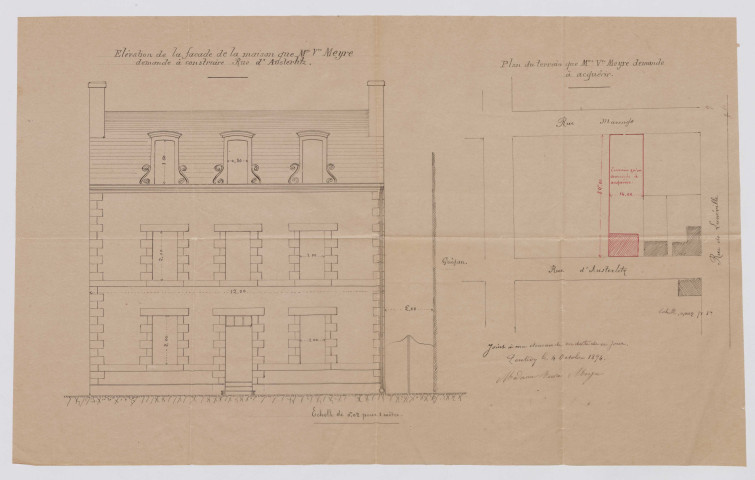 Plan de la maison que Mme Veuve Meyre demande à Construire rue d'Austerlitz : élévation de la façade, plan du terrain/ plan calque échelle : pour l 'élévation 1:50e, pour le plan  du terrain 1:500e;59,5 x 37cm.