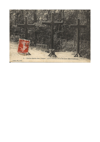 Montfermeil, 28 septembre 1913, carte postale [Notre Dame des Anges – les 3 croix et la source miraculeuse]